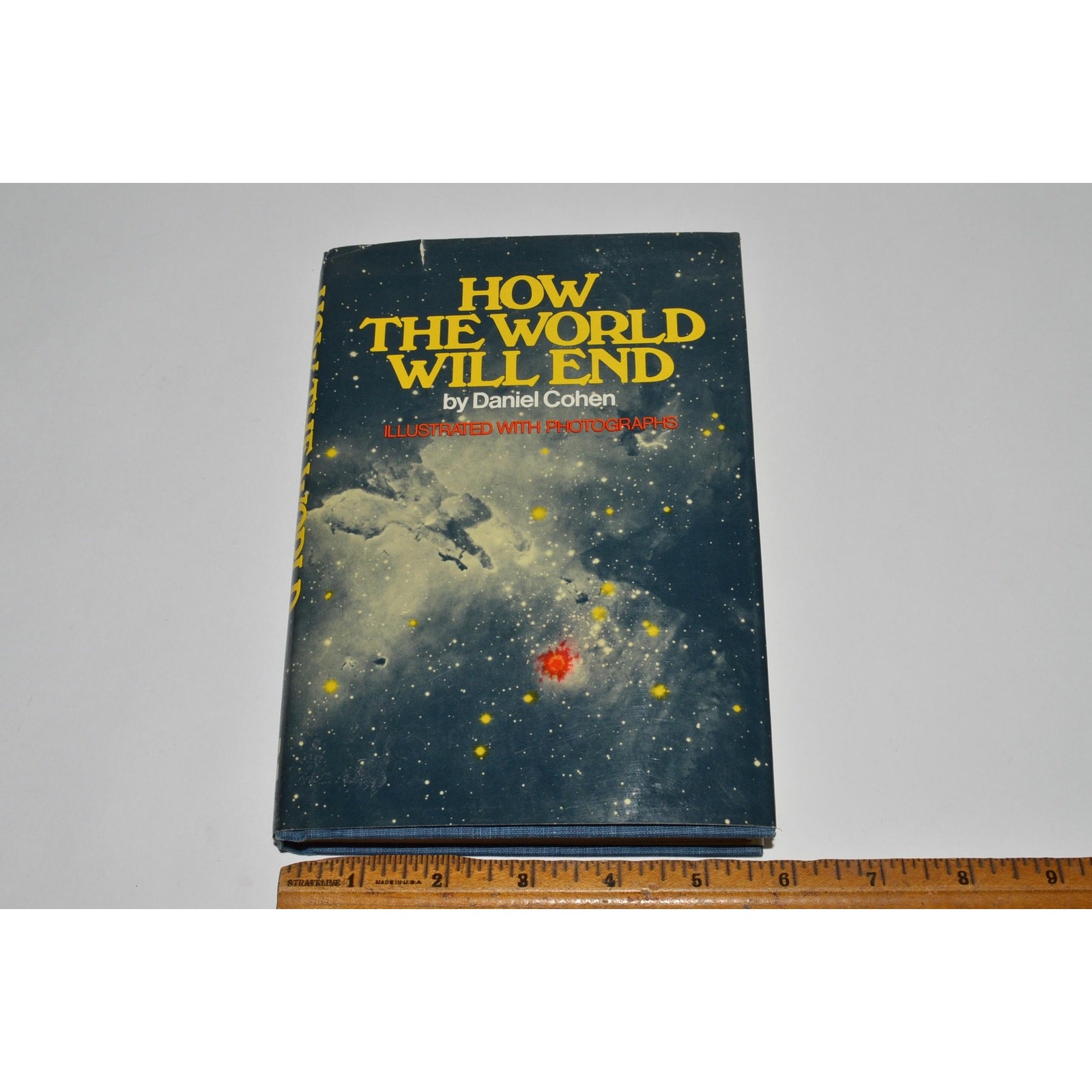 How the World Will End, by Daniel Cohen, Hardcover w Dust Jacket, Illustrated