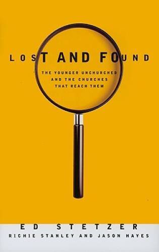 Lost and Found: The Younger Unchurched and the Churches that Reach Them – GOOD