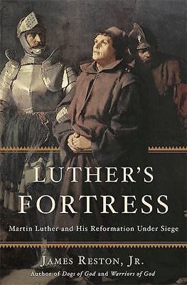 Luther’s Fortress: Martin Luther and His Reformation – hardcover, 0465063934, Jr