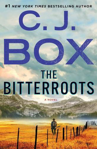 The Bitterroots: A Novel – Hardcover By Box, C. J. – GOOD