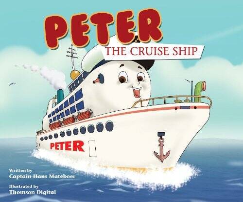 Peter the Cruise Ship – Hardcover By Hans Mateboer – GOOD
