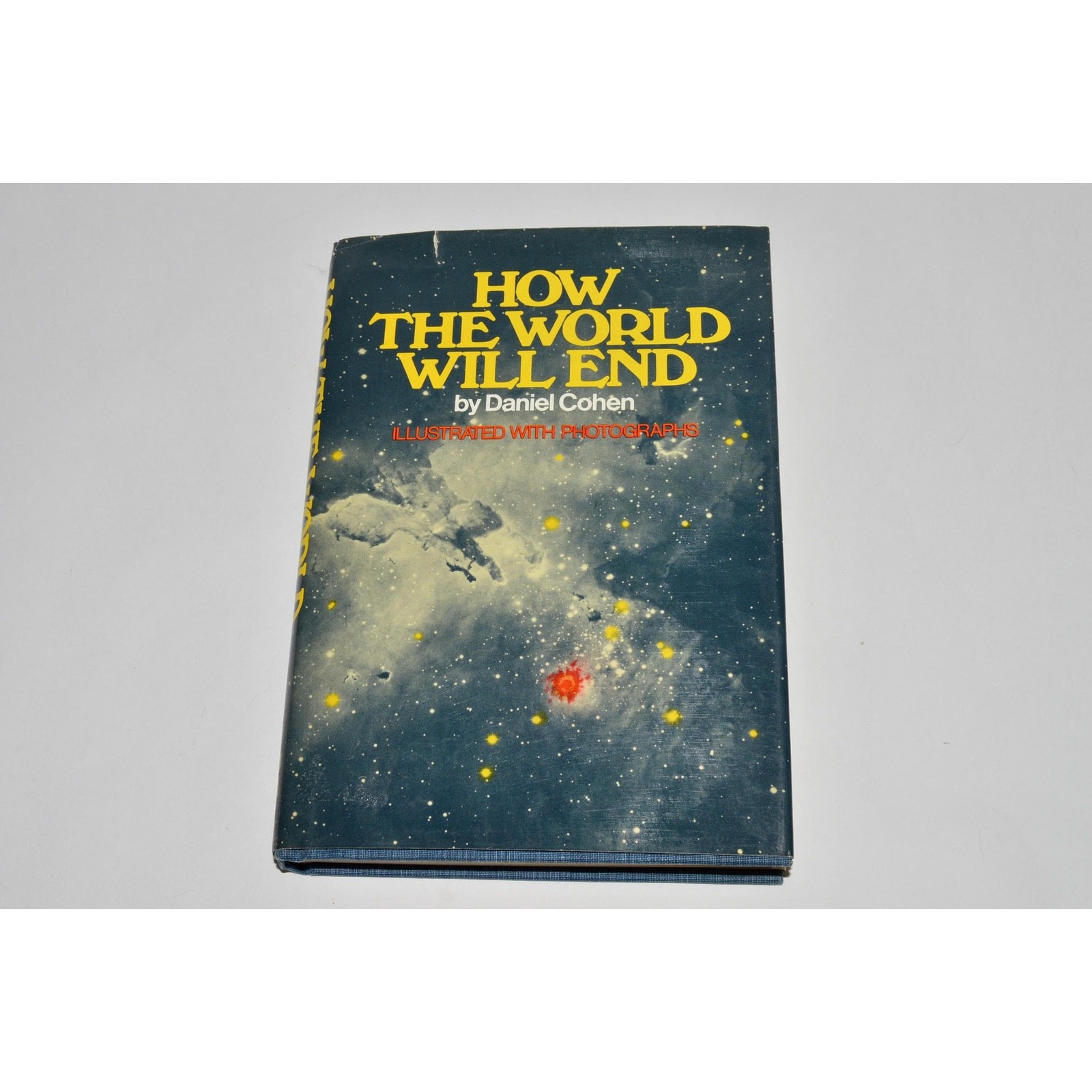 How the World Will End, by Daniel Cohen, Hardcover w Dust Jacket, Illustrated