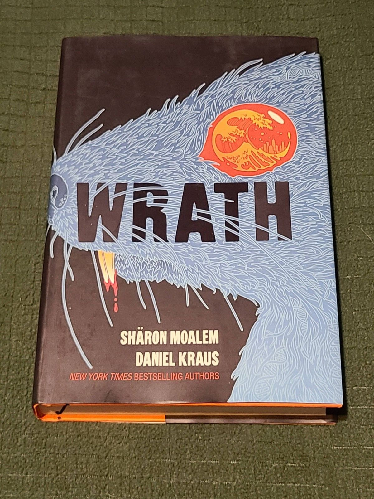 Wrath by Moalem, Sharon; Kraus, Daniel, (HARDCOVER