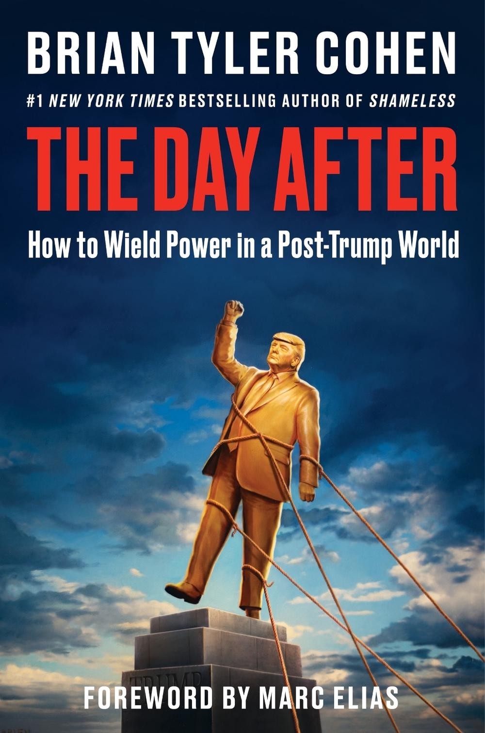 The Day After: How to Wield Power in a Post-Trump World by Brian Tyler Cohen Har
