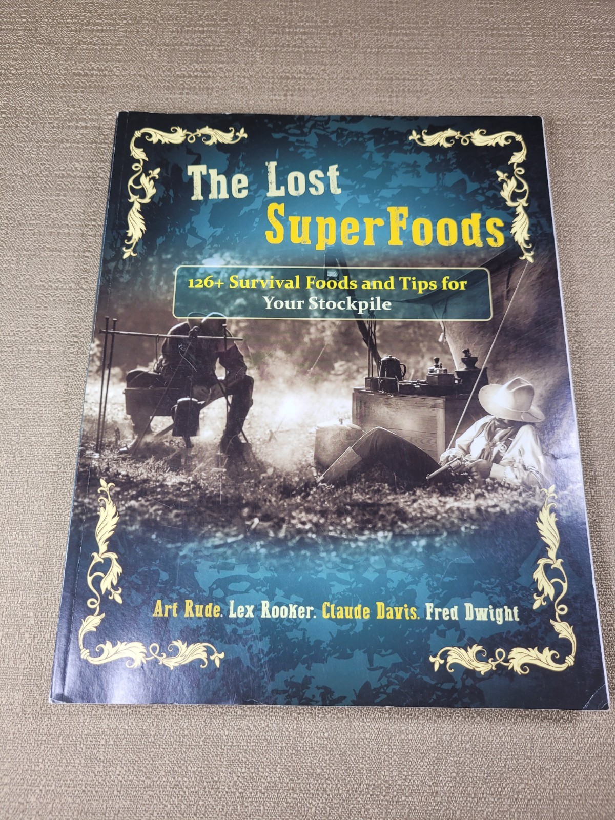 The Lost SuperFoods Book 126+ Survival Foods and Tips Rooker Davis Dwight 2020