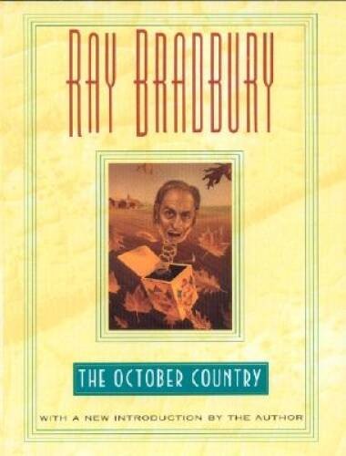 The October Country – Hardcover By Ray Bradbury – GOOD