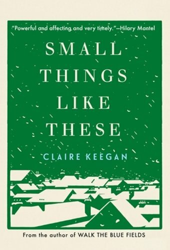 Small Things Like These (Oprah’s Book Club) by Claire Keegan: New