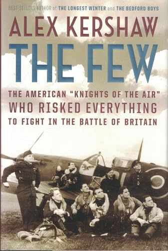 The Few: The American “”Knights of – Hardcover, by Kershaw Alex – Very Good b