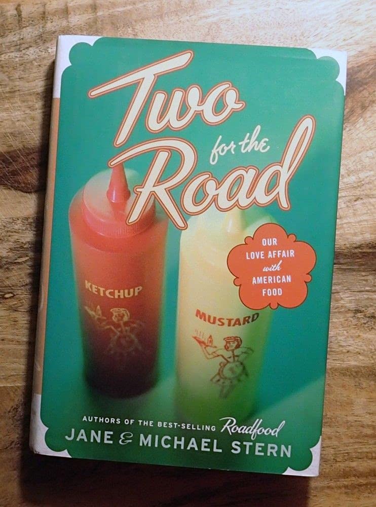 Two for the Road: Our Love Affair with American Food – Jane Stern, Hardcover