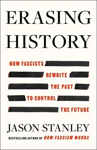 Jason Stanley Erasing History (Hardback)