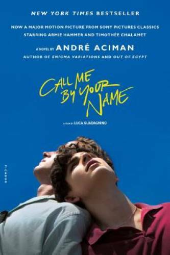 Call Me by Your Name: A Novel – Paperback By Aciman, AndrÃ© – GOOD