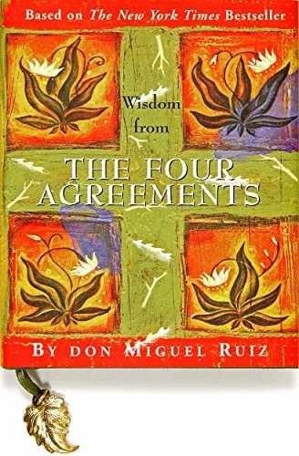 Wisdom from the Four Agreements – Hardcover, by Don Miguel Ruiz – Acceptable j