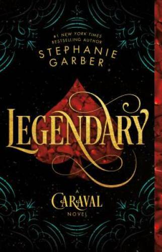 Legendary: A Caraval Novel – Paperback By Garber, Stephanie – VERY GOOD