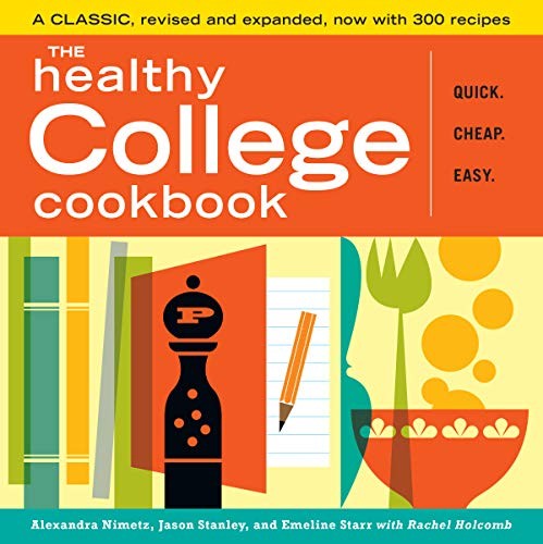 The Healthy College Cookbook by Alexandra Nimetz, Jason Stanley, Emeline Starr,