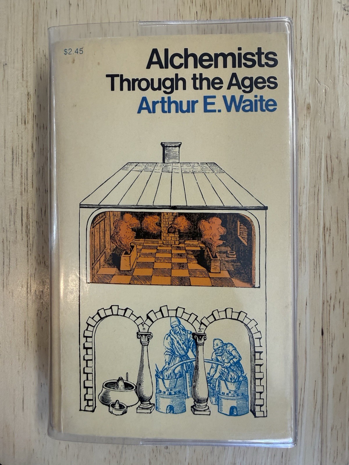 ALCHEMISTS THROUGH THE AGES By Arthur Edward Waite (1970)