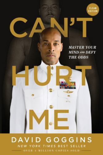 Can’t Hurt Me: Master Your Mind and Defy the Odds – Clean Edition
