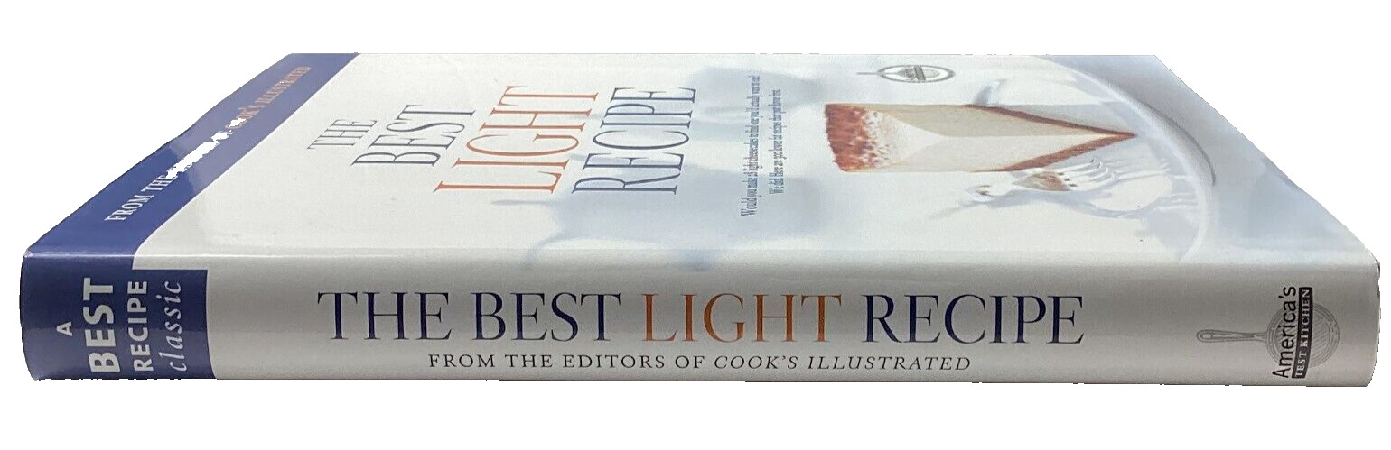 The Best Light Recipe by Editors of Cooks Illustrated, Hardcover 2006
