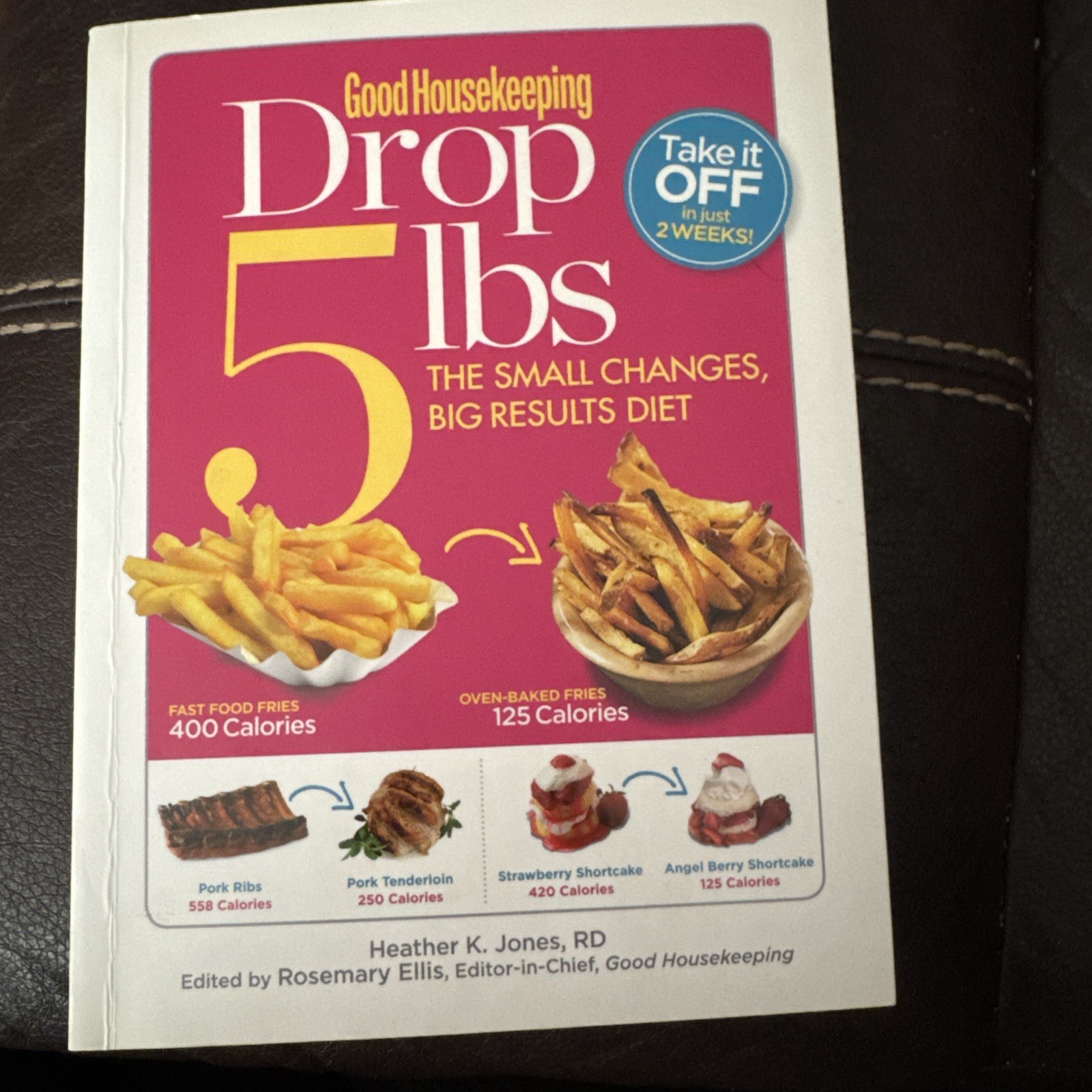 Good Housekeeping Drop 5 Lbs : The Small Changes, Big Results Diet by Good