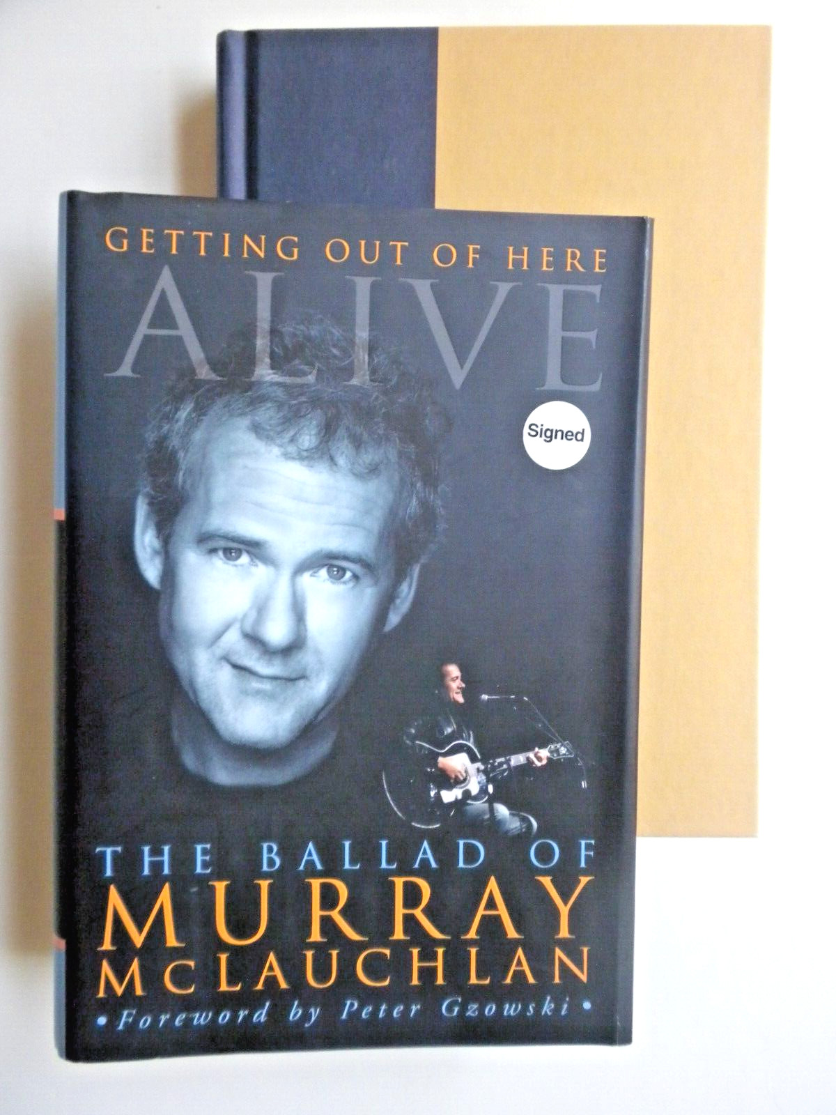 *SIGNED* MURRAY McLAUCHLAN Memoir 1998 GETTING OUT OF HERE ALIVE 396 pages HCDJ