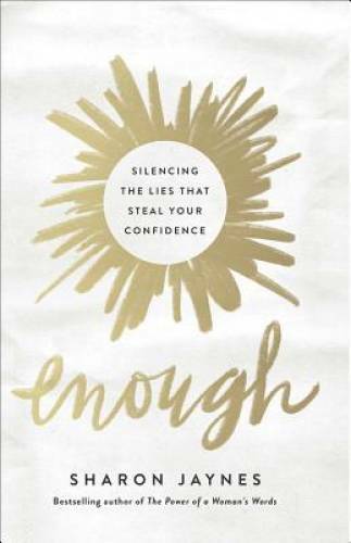 Enough: Silencing the Lies That Steal Your Confidence – Paperback – GOOD