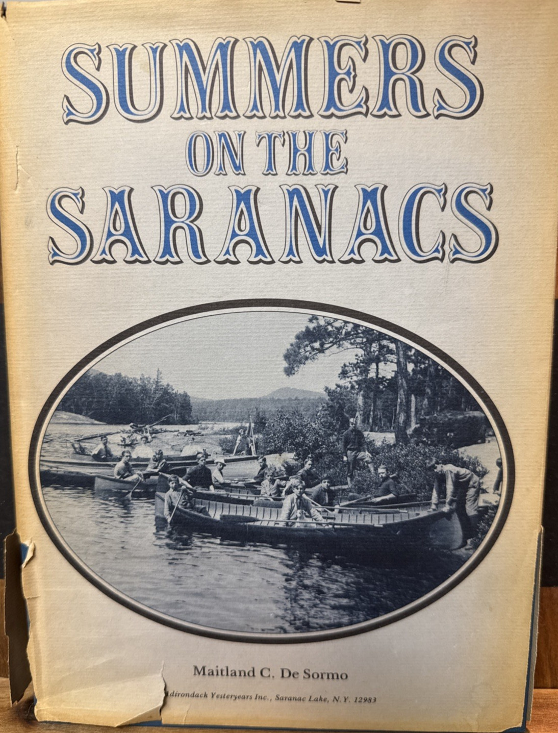 Summers on the Saranacs SIGNED Maitland De Sormo 1980 1st HC DJ Adirondack Histo