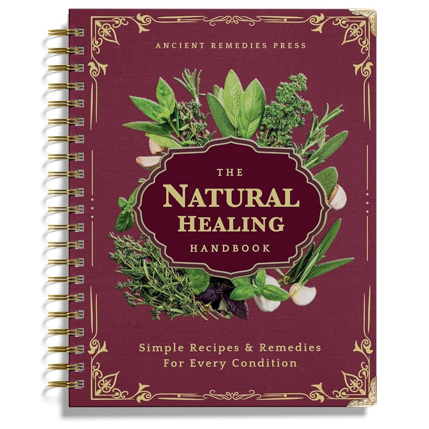 The Natural Healing Handbook, Spiral-Bound Guide for Herbal Remedies and Natural