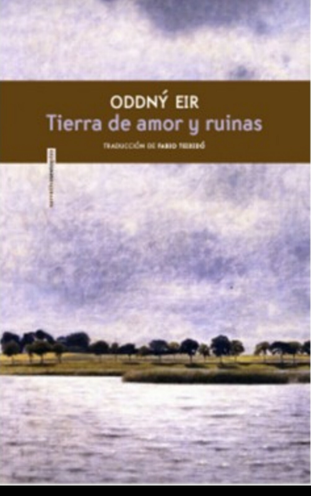 TIERRA DE AMOR Y RUINAS By ODDNY EIR SPANISH BOOK