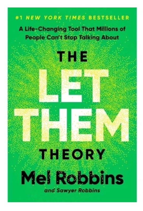 The Let Them Theory: A Life-Changing Tool By Mel Robbins Hardcover Book