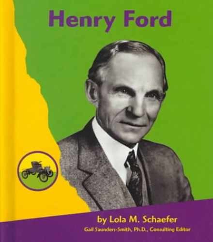 Henry Ford (Pebble Books) – Library Binding, by Schaefer; Lola M.; – Very Good