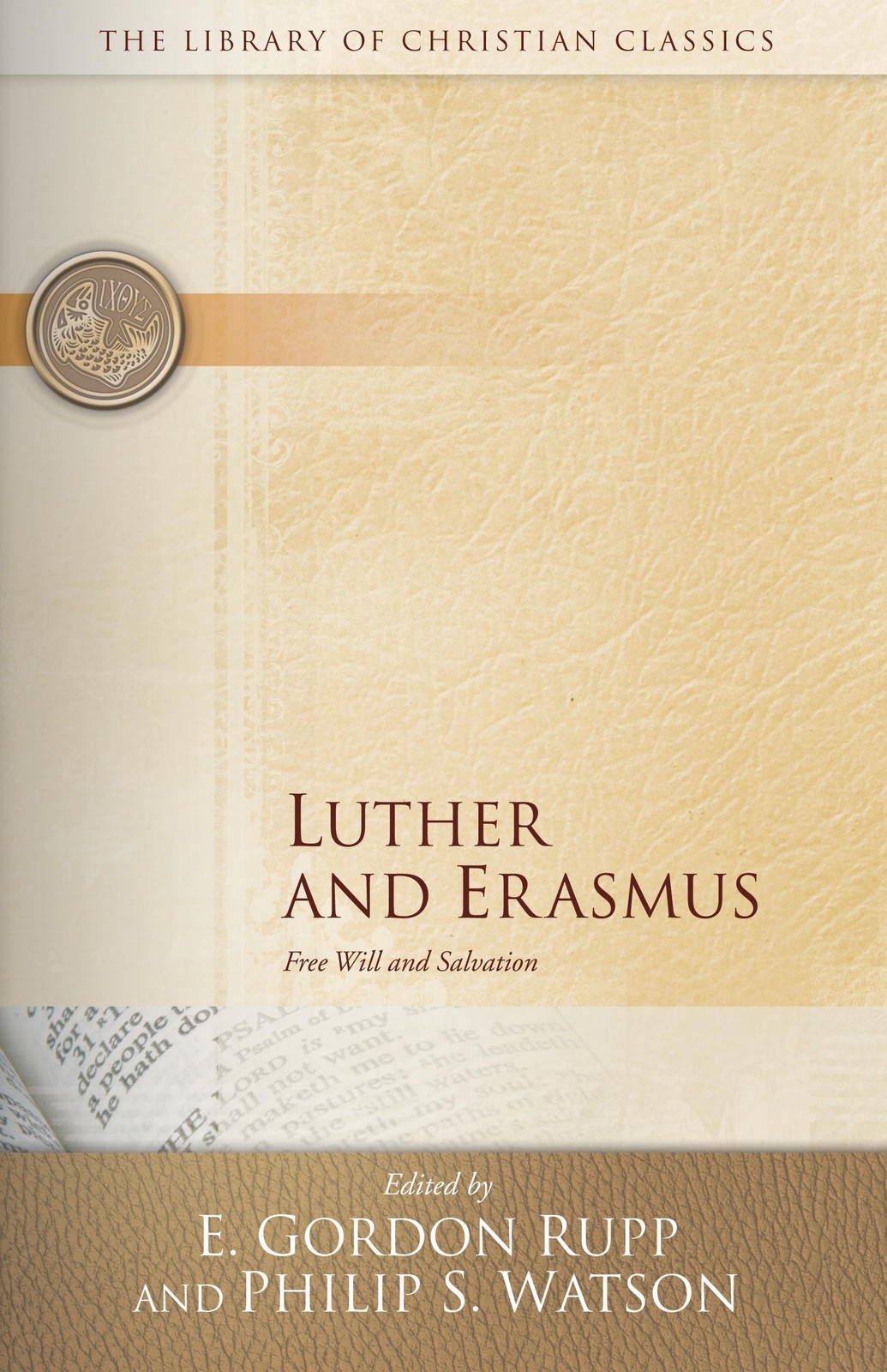 Luther and Erasmus: Free Will and Salvation (The Library of Christian Classi…