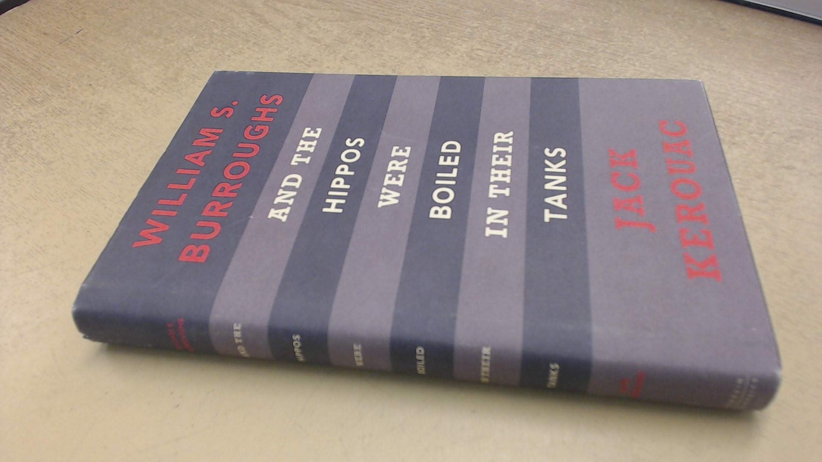 And the Hippos Were Boiled in Their Tanks – hardcover Kerouac, Jack|Burrough…