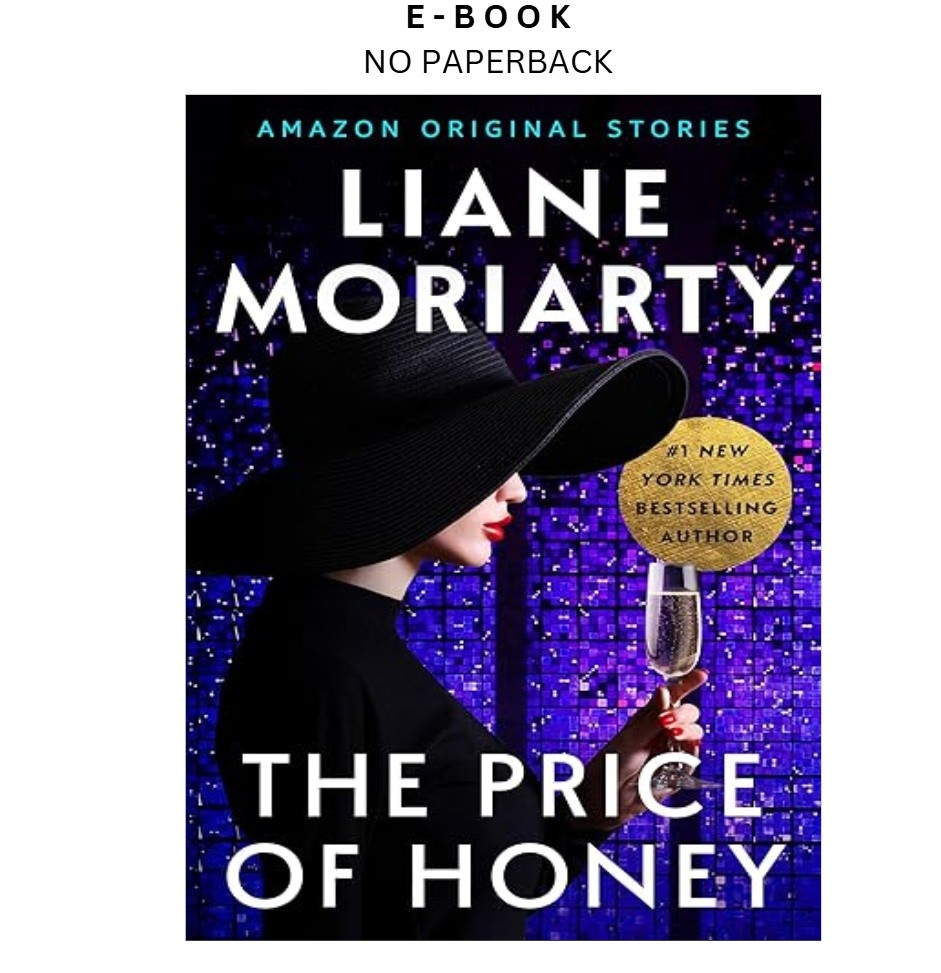 The Price of Honey (Deadly Ambition collection), Liane Moriarty 2026