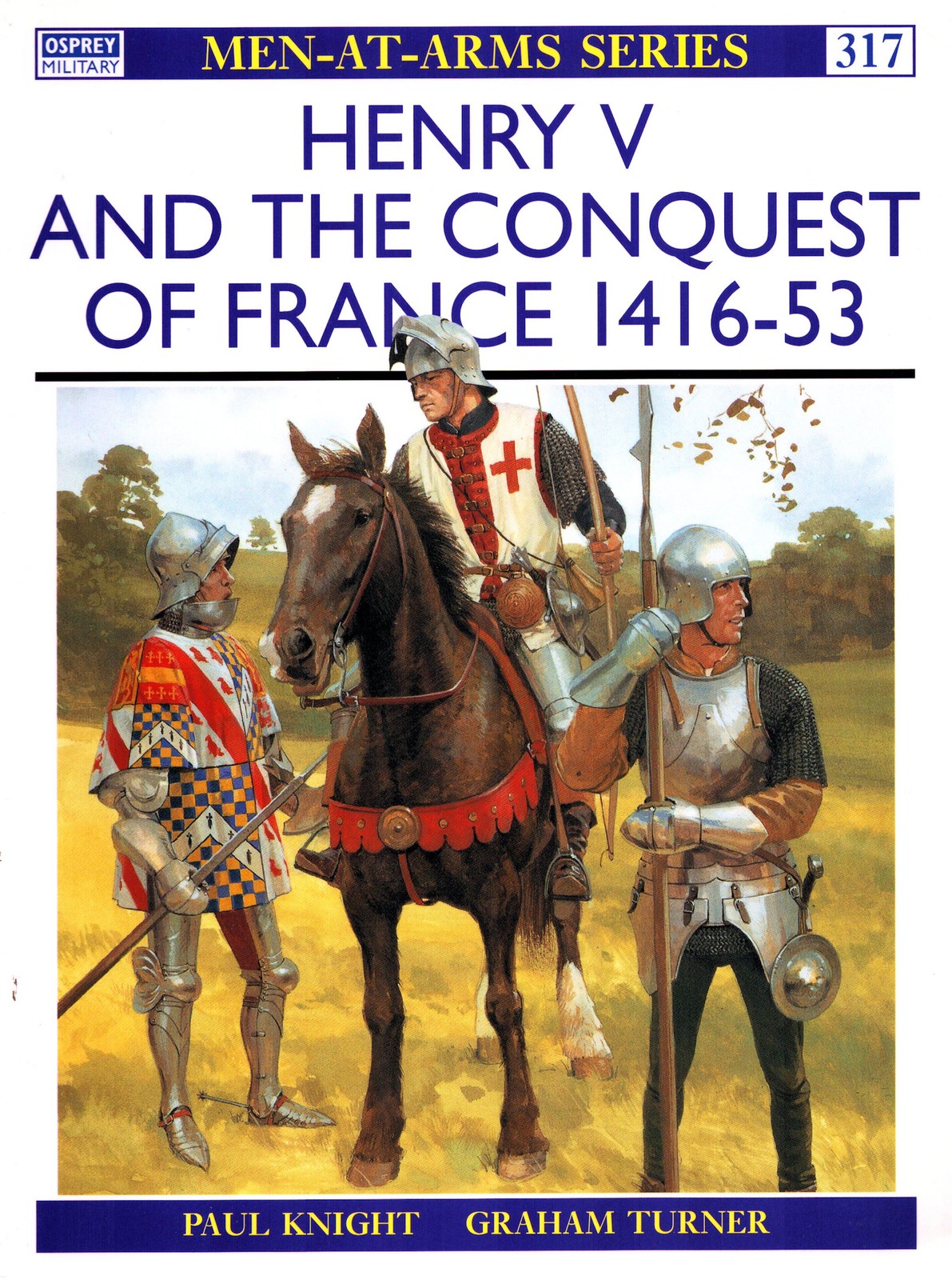 OSPREY MAA 317 HENRY V & THE CONQUEST OF FRANCE 1416-1453 WEAPONS CAMPAIGNS ARCH