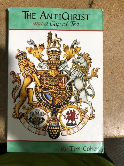 The Antichrist and a Cup of Tea – Tim Cohen Prophecy House, 1998 PB 1st Edition