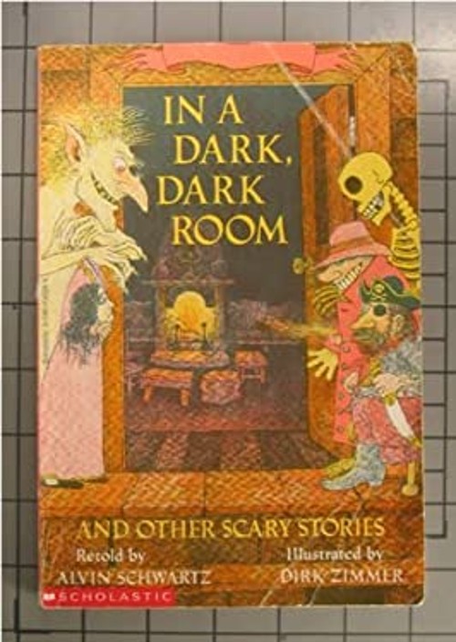 In a Dark, Dark Room and Other Scary Stories Alvin Schwartz