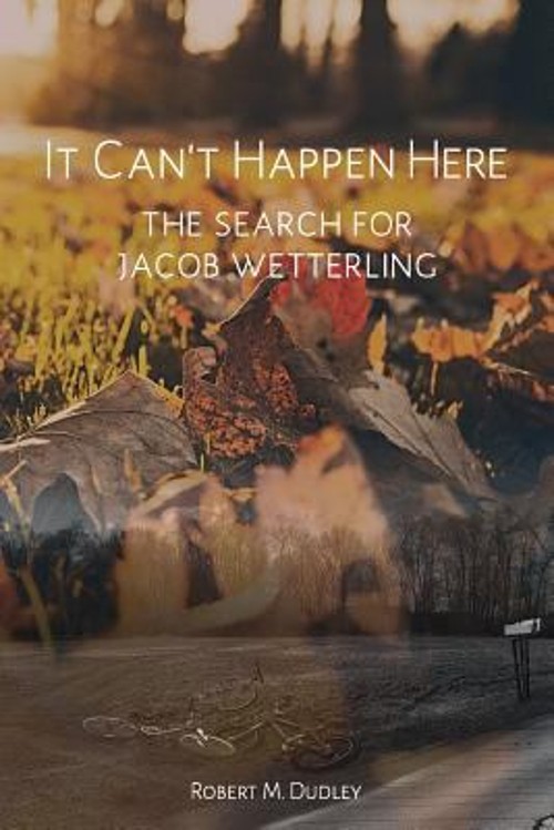 It Can’t Happen Here : The Search for Jacob Wetterling Paperback